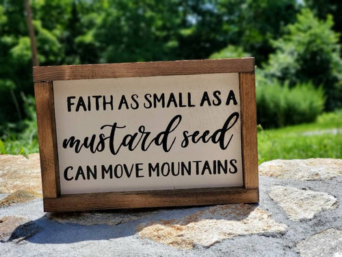 Faith As Small As A Mustard Seed - Farmhouse Home Decor - Rustic Home Decor - Rustic Framed Sign - Farmhouse Framed Sign