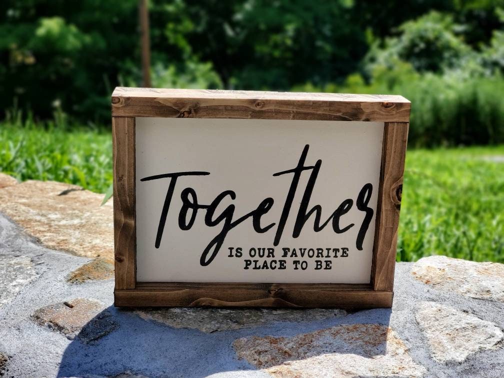 Together Is our Favorite Place To Be - Rustic Sign - Farmhouse Sign - Valentines Day Gift