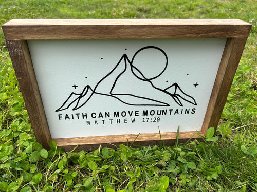 Faith Can Move Mountains -  Matthew  17:20 - Farmhouse Home Decor - Rustic Home Decor - Rustic Framed Sign - Farmhouse Framed Sign